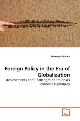 Könyv Foreign Policy in the Era of Globalization Temesgen Tilahun