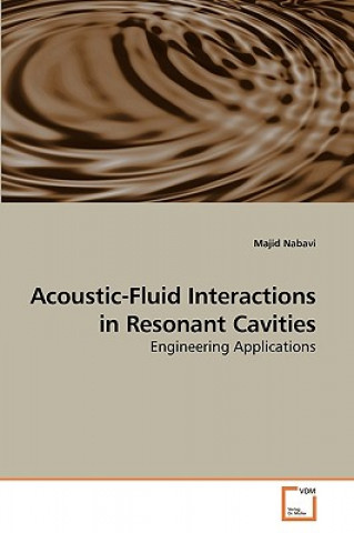 Книга Acoustic-Fluid Interactions in Resonant Cavities Majid Nabavi