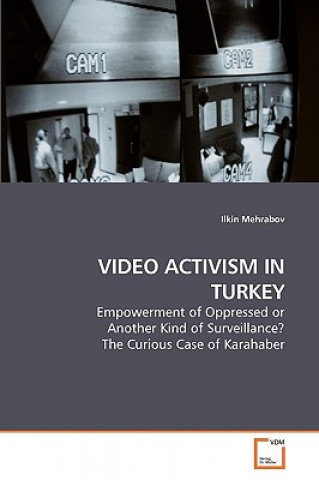 Könyv Video Activism in Turkey Ilkin Mehrabov