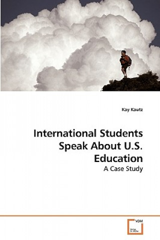 Βιβλίο International Students Speak About U.S. Education Kay Kautz