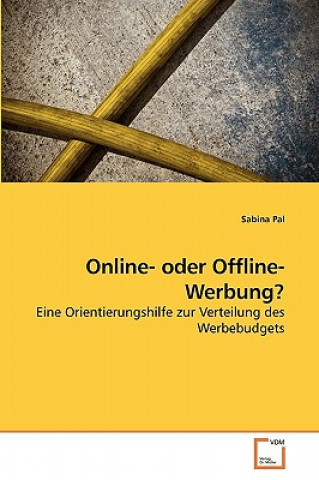 Kniha Online- oder Offline-Werbung? Sabina Pal