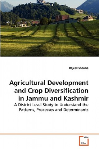 Kniha Agricultural Development and Crop Diversification in Jammu and Kashmir Rajeev Sharma