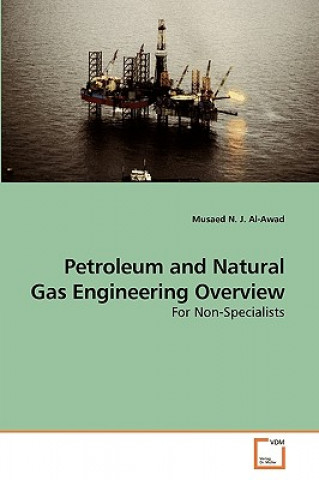 Kniha Petroleum and Natural Gas Engineering Overview Musaed N J Al-Awad