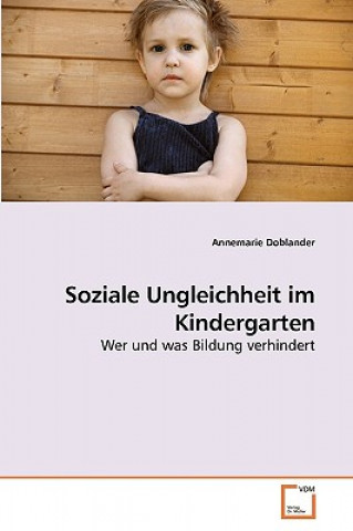 Kniha Soziale Ungleichheit im Kindergarten Annemarie Doblander