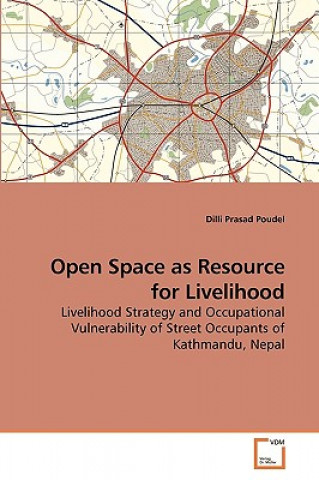 Könyv Open Space as Resource for Livelihood Dilli Prasad Poudel
