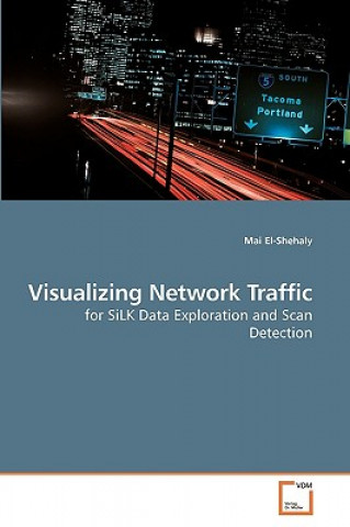 Βιβλίο Visualizing Network Traffic Mai El-Shehaly