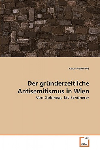 Buch grunderzeitliche Antisemitismus in Wien Klaus Henning