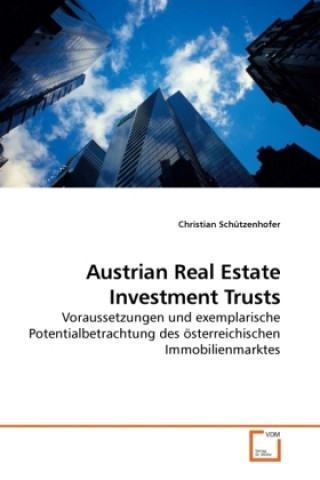 Książka Austrian Real Estate Investment Trusts Christian Schützenhofer