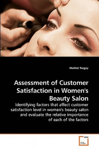 Книга Assessment of Customer Satisfaction in Women's Beauty Salon Mahlet Tsegay
