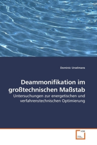Könyv Deammonifikation im großtechnischen Maßstab Dominic Urselmans