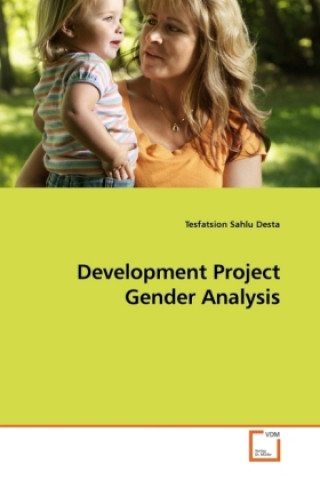 Книга Development Project Gender Analysis Tesfatsion Sahlu Desta