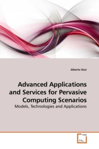 Buch Advanced Applications and Services for Pervasive Computing Scenarios Alberto Rosi