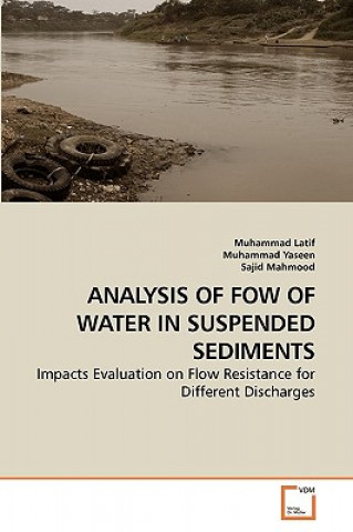 Book Analysis of Fow of Water in Suspended Sediments Muhammad Latif