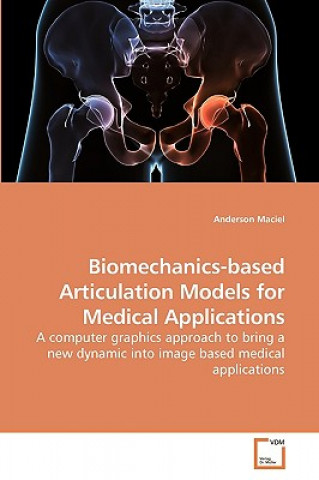 Książka Biomechanics-based Articulation Models for Medical Applications Anderson Maciel