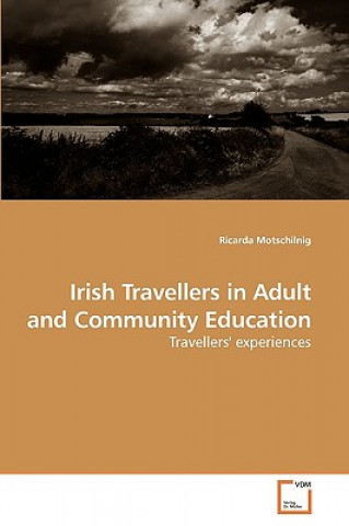 Libro Irish Travellers in Adult and Community Education Ricarda Motschilnig