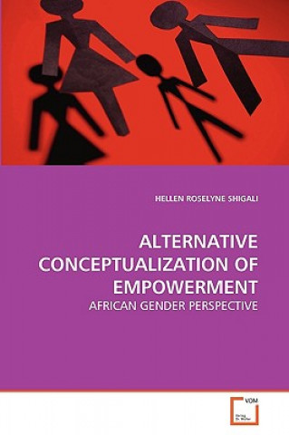 Kniha Alternative Conceptualization of Empowerment Hellen R. Shigali