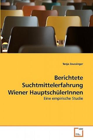 Książka Berichtete Suchtmittelerfahrung Wiener HauptschulerInnen Tanja Zaussinger