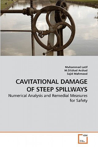 Livre Cavitational Damage of Steep Spillways Muhammad Latif