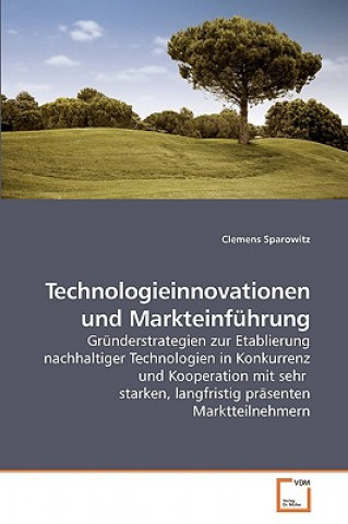 Kniha Technologieinnovationen und Markteinfuhrung Clemens Sparowitz