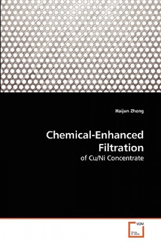 Kniha Chemical-Enhanced Filtration Haijun Zheng
