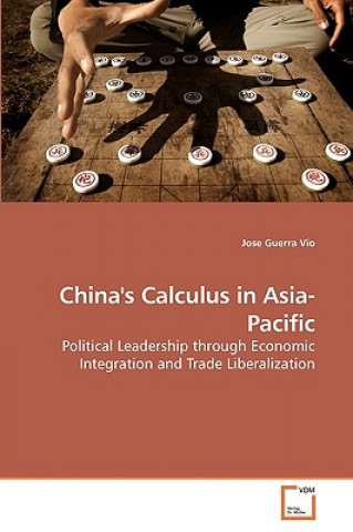 Carte China's Calculus in Asia-Pacific Jose Guerra Vio