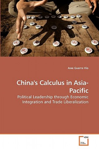 Książka China's Calculus in Asia-Pacific Jose Guerra Vio