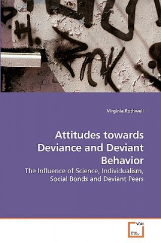 Kniha Attitudes towards Deviance and Deviant Behavior Virginia Rothwell