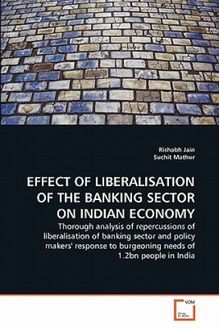 Könyv Effect of Liberalisation of the Banking Sector on Indian Economy Rishabh Jain