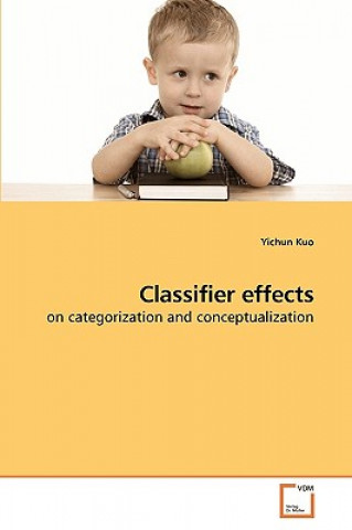 Книга Classifier effects Yichun Kuo