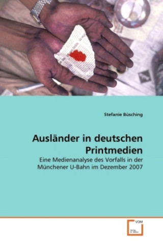 Книга Ausländer in deutschen Printmedien Stefanie Büsching