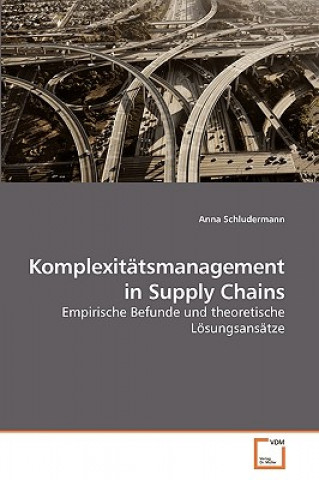 Kniha Komplexitatsmanagement in Supply Chains Anna Schludermann