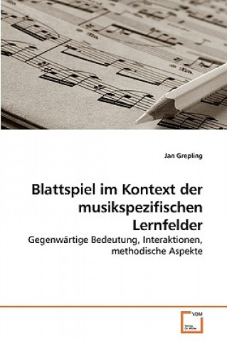 Livre Blattspiel im Kontext der musikspezifischen Lernfelder Jan Grepling