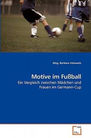 Kniha Motive im Fussball Barbara Helnwein