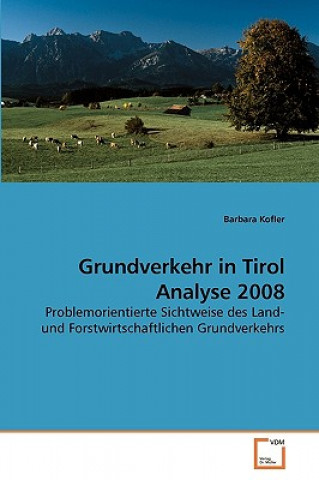 Kniha Grundverkehr in Tirol Analyse 2008 Barbara Kofler