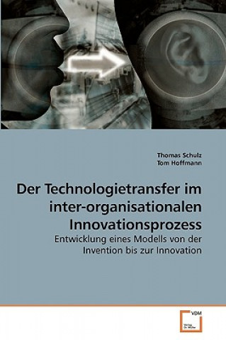 Książka Technologietransfer im inter-organisationalen Innovationsprozess Thomas Schulz