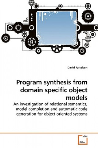 Knjiga Program synthesis from domain specific object models David Faitelson