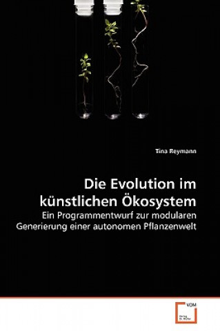 Libro Evolution im kunstlichen OEkosystem Tina Reymann