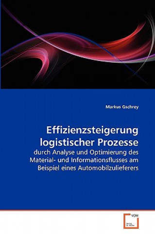 Knjiga Effizienzsteigerung logistischer Prozesse Markus Gschrey