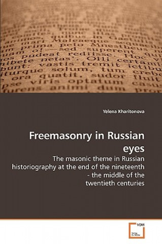 Książka Freemasonry in Russian eyes Yelena Kharitonova