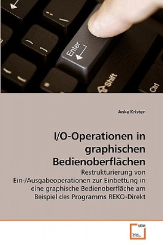 Buch I/O-Operationen in graphischen Bedienoberflachen Anke Kristen