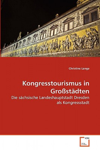 Könyv Kongresstourismus in Grossstadten Christine Lange