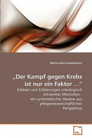 Carte "Der Kampf gegen Krebs ist nur ein Faktor ... Bettina Maria Hojdelewicz