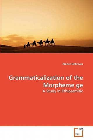 Kniha Grammaticalization of the Morpheme ge Abinet Gebreyes