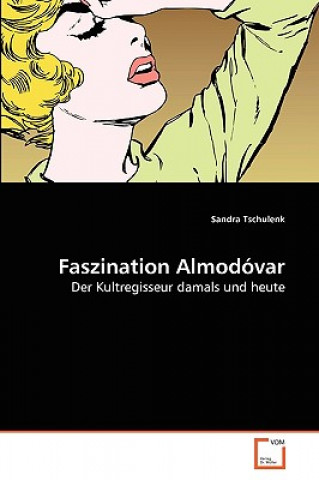 Buch Faszination Almodovar Sandra Tschulenk