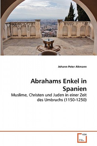 Книга Abrahams Enkel in Spanien Johann Peter Altmann