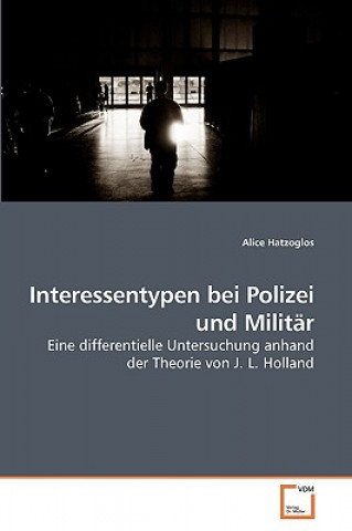Könyv Interessentypen bei Polizei und Militar Alice Hatzoglos