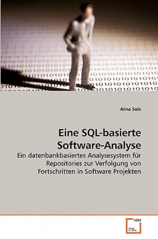 Könyv Eine SQL-basierte Software-Analyse Alina Sola