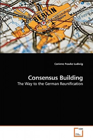 Knjiga Consensus Building Corinne Frauke Ludwig