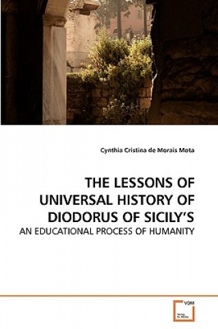 Buch Lessons of Universal History of Diodorus of Sicily's Cynthia Cristina de Morais Mota