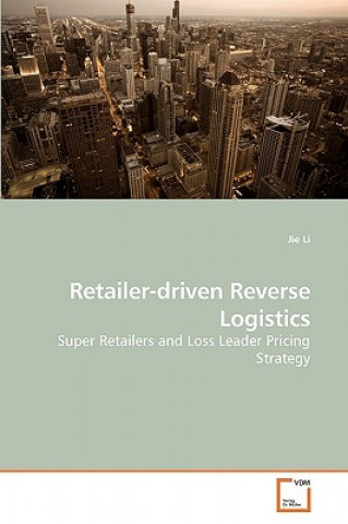 Knjiga Retailer-driven Reverse Logistics Jie Li